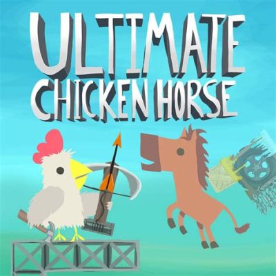  Ultimate Chicken Horse:  Chaos-Filled Multiplayer Platforming Mayhem!